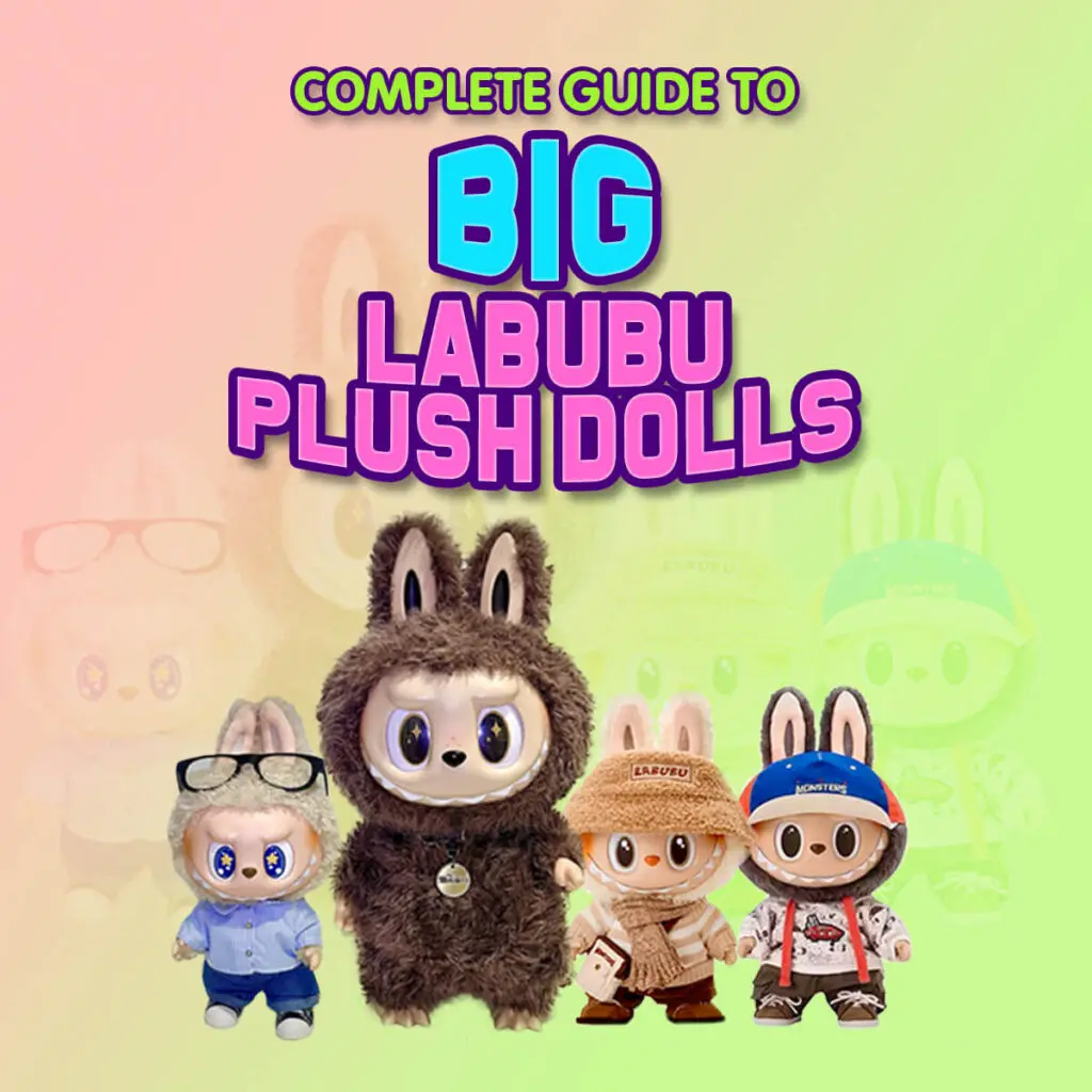 Complete guide to Labubu Plush dolls
