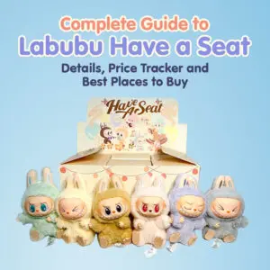 Labubu Have a Seat complete guide 1x1