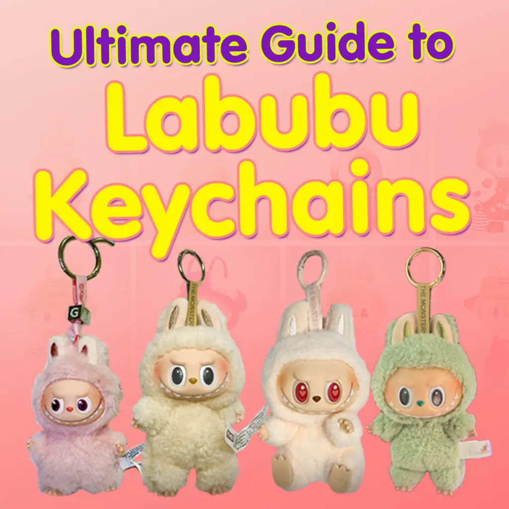 Complete Guide to Labubu Keychain dolls