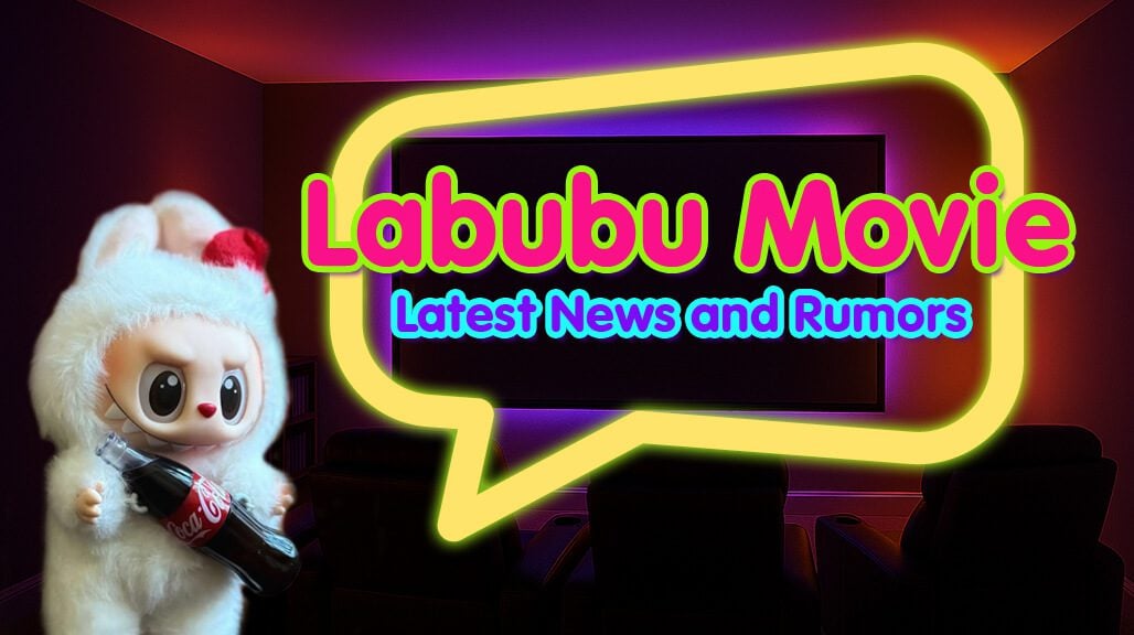 the monsters labubu movie news rumors